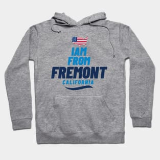 I am from Fremont | American Lovers Hoodie